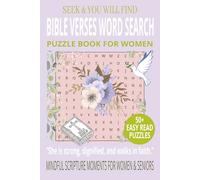 SEEK AND YOU WILL FIND: BIBLE VERSES WORD SEARCH PUZZLE BOOK FOR WOMEN: Word Searches With Easy to Read Print About Faith, Scripture, and Christian ... for Reflection, Calm, and Spiritual Growth