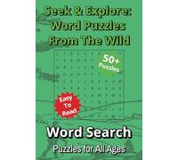 Seek & Explore: Word Puzzles From The Wild: Word Searches with Easy to Read Print about Adventure, Nature, Travel, Hiking, Camping and More | 6x9 ... for Vacations, Holidays and Free Times