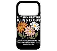 Seek First His Kingdom Matthew 633 Citation chrétienne Coque pour iPhone 17 Pro