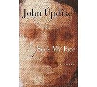 Seek My Face John Updike (Auteur)
