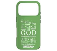 Seek Ye First The Kingdom of God Matthieu 6 33 Coque pour iPhone 17 Pro