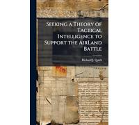 Seeking a Theory of Tactical Intelligence to Support the AirLand Battle