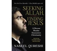 À la recherche d'Allah, à la découverte de Jésus : un musulman pieux rencontre le christianisme