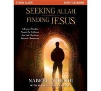 Seeking Allah Finding Jesus Study Guide by Nabeel Qureshi Nabeel Qureshi, Kevin Harney, Sherry Harney (Auteur)