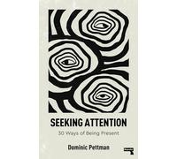 Seeking Attention: 30 Ways of Being Present