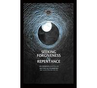 Seeking Forgiveness and Repentance