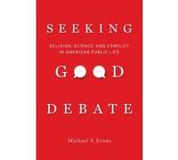 Seeking Good Debate - [Version Originale] Michael S Evans (Auteur)