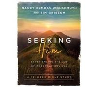 Seeking Him Nancy DeMoss Wolgemuth (Auteur)