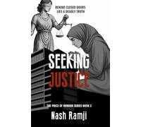 SEEKING JUSTICE: BEHIND CLOSED DOORS LIES A DEADLY TRUTH