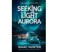 Seeking Light Aurora: A Supernatural Suspense Thriller (Book 1 of the Aurora Series Trilogy)
