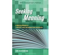 Seeking Meaning: A Process Approach to Library and Information Services, 30th Anniversary Edition