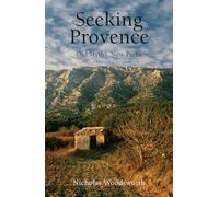 Seeking Provence: Old Myths, New Paths