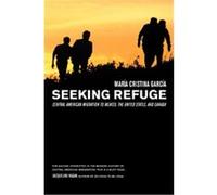 Seeking Refuge Maria Cristina Garcia (Auteur)