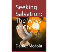 Seeking Salvation: The Ways of Christ