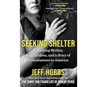 Seeking Shelter: A Working Mother, Her Children, and a Story of Homelessness in America