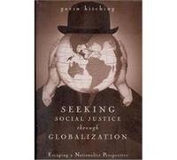Seeking Social Justice Through Globalization G. N. Kitching (Auteur)