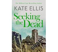 Kate Ellis – Seeking The Dead – Tome 1, série DI Joe Plantagenet – Broché