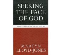 Seeking the Face of God by Martyn LloydJones Christopher Catherwood, M. Lloyd-Jones (Auteur)
