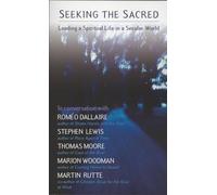 Seeking the Sacred: Leading a Spiritual Life in a Secular World