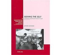Seeking the Self, Worlds of East Asia / Welten Ostasiens / Mondes De L'extreme-Orient Satomi Ishikawa (Auteur)
