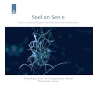 Seel an Seele - Lieder von Richard Wagner, Vasyl Barvinsky und Richard Strauss