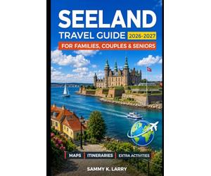 Seeland Germany Travel Guide 2026-2027: Concordia See, Harzer Seeland, Lakeside Walks, Cycling Routes, Family Adventures, Historic Villages, Nature ... Quedlinburg, Ballenstedt, and the Harz Region