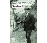 Seeland - Robert Walser - Zoe - Poche - Roman