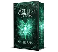Seele aus Donner - Seelen-Saga 4 - Schmuckausgabe: Spannende Romantasy-Saga in einem völlig neuen Fantasy-Universum | Schmuckausgabe mit Farbschnitt