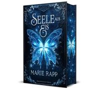 Seele aus Eis - Seelen-Saga 1 - Schmuckausgabe: Spannende Romantasy-Saga in einem völlig neuen Fantasy-Universum | Schmuckausgabe mit Farbschnitt