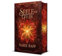 Seele aus Feuer - Seelen-Saga 2 - Schmuckausgabe: Spannende Romantasy-Saga in einem völlig neuen Fantasy-Universum | Schmuckausgabe mit Farbschnitt