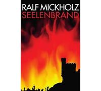 Seelenbrand: Kriege, Seuchen, Mord und Elend: Warum läßt Gott all das Grauen auf dieser Welt geschehen?