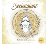 Seelenglanz: Gesichter der Welt - die Vielfalt in uns (Band 2): Premium Malbuch für Erwachsene: 50 neue faszinierende Porträts & inspirierende Texte für Fokus und Entspannung