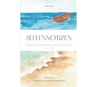 Seelennotizen - Dein sanfter Erste-Hilfe-Begleiter: Ein achtsames Workbook für emotionale Krisen, leise Tage & innere Stärke - mit SOS-Übungen, Reflexionsfragen & Affirmationen