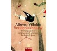 Seelenrückholung Villoldo, Alberto (Auteur)
