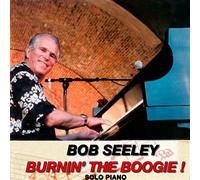 Seeley, Bob - Burnin' The Boogie [Import]