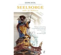 Seelsorge - mehr als Wellness: Plädoyer und Coaching für geistgeführte Seelsorge - auch durch Laien. Ein Weg, der Hoffnung gibt