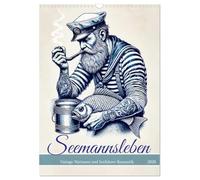 Seemannsleben - Vintage Matrosen und Seefahrer-Romantik (Wandkalender 2026 DIN A3 hoch), CALVENDO Monatskalender: Kunstvolle KI-Porträts von Seemännern und nautische Nostalgie