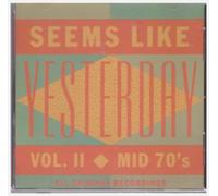 Seems Like Yesterday Vol. 2 Mid 70s [Import]
