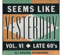 Seems Like Yesterday Vol. 6 Late 60s [Import]