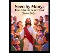 Seen by Many: Jesus After the Resurrection (Ages 3-7)