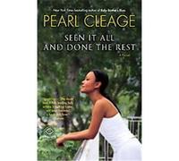 Seen It All and Done the Rest Pearl Cleage (Auteur)