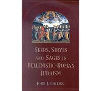 Seers, Sybils, And Sages In Hellenistic-Roman Judaism