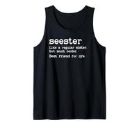 Seester Definition Funny Sister Big Sister Best Friend Sis Débardeur