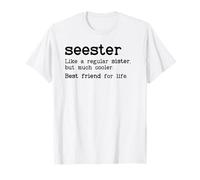Seester Definition Funny Sister Big Sister Best Friend Sis T-Shirt