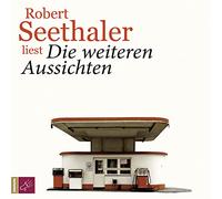 Seethaler,Robert - Die Weiteren Aussichten (Hörbestseller)
