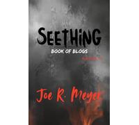 Seething Book of Blogs - Volume 4 - Joe R Meyer - Joseph Meyer Creatives - ebook (ePub) - Livre