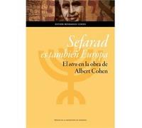 Sefarad Es También Europa. El Otro En La Obra De Albert Cohe - [Livre en VO] Esther Bendahan Cohen (Auteur)