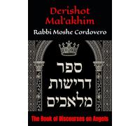 Sefer Derishot Mal'akhim: The Book of Discourses on Angels - Rabbi Moshe Cordovero