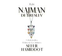 Sefer HaMiddot. Rabi Najman de Breslev: Cábala Jasídica. El Libro de Los Atributos