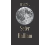 Sefer HaOlam. Ibn Ezra: Cábala y Astrología